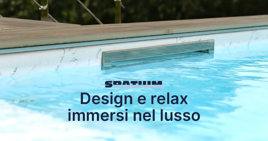 Piscine fuori terra di lusso | Le piscine Spatium rappresentano un modo innovativo di immaginare il comfort.